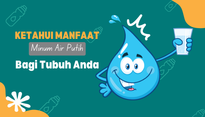 manfaat minum air putih